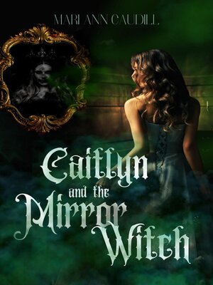 cover image of Caitlin and the Mirror Witch
